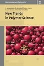 New Trends in Polymer Sciences: Selected Contributions from the Conference in Los Cabos (Mexico) December 7-10 2008 (Macromolecular Symposia 283-284)