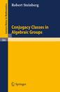 Conjugacy Classes in Algebraic Groups (Lecture Notes in Mathematics 366)