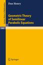 Geometric Theory of Semilinear Parabolic Equations (Lecture Notes in Mathematics 840)