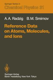 Reference Data on Atoms Molecules and Ions (Springer Series in Chemical Physics)