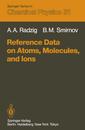 Reference Data on Atoms Molecules and Ions (Springer Series in Chemical Physics)