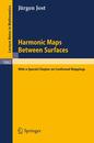 Harmonic Maps Between Surfaces: (With a Special Chapter on Conformal Mappings) (Lecture Notes in Mathematics 1062)