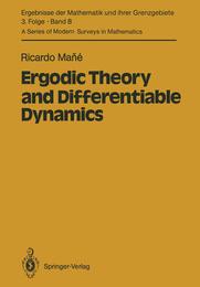 Ergodic Theory and Differentiable Dynamics (Ergebnisse der Mathematik und ihrer Grenzgebiete. 3. Folge / A Series of Modern Surveys in Mathematics)