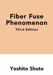 Fiber Fuse Phenomenon (3rd Edition)