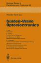 Guided-Wave Optoelectronics (Springer Series in Electronics and Photonics)