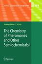 The Chemistry of Pheromones and Other Semiochemicals I (Topics in Current Chemistry 239)