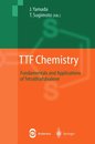TTF Chemistry: Fundamentals and Applications of Tetrathiafulvalene