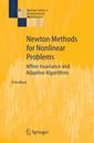 Newton Methods for Nonlinear Problems: Affine Invariance and Adaptive Algorithms (Springer Series in Computational Mathematics 35)