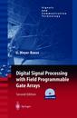 Digital Signal Processing With Field Programmable Gate Arrays (Signals and Communication Technology)