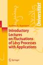 Introductory Lectures on Fluctuations of Levy Processes with Applications (Universitext)