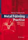 Metal Forming Practise: Processes - Machines - Tools