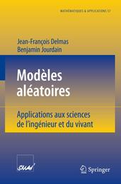 Modeles aleatoires: Applications aux sciences de l'ingenieur et du vivant (Mathematiques et Applications)