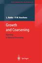 Growth and Coarsening: Ostwald Ripening in Material Processing (Engineering Materials)