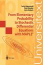 From Elementary Probability to Stochastic Differential Equations with MapleR (Universitext)