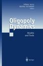 Oligopoly Dynamics: Models and Tools