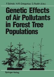 Genetic Effects of Air Pollutants in Forest Tree Populations: Proceedings of the Joint Meeting of the IUFRO Working Parties Genetic Aspects of Air Pollution Population and Ecological Genetics Biochemical Genetics held in Grosshansdorf August 3?7 1987