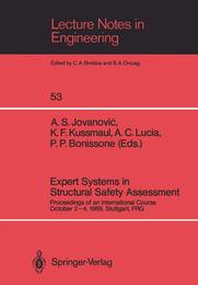 Expert Systems in Structural Safety Assessment: Proceedings of an International Course. October 2-4 1989 Stuttgart FRG (Lecture Notes in Engineering) (Lecture Notes in Engineering 53)