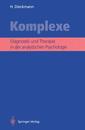 Komplexe: Diagnostik und Therapie in der analytischen Psychologie