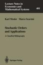 Stochastic Orders and Applications: A Classified Bibliography (Lecture Notes in Economics and Mathematical Systems) (Lecture Notes in Economics and Mathematical Systems 401)