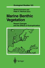Marine Benthic Vegetation: Recent Changes and the Effects of Eutrophication (Ecological Studies 123)