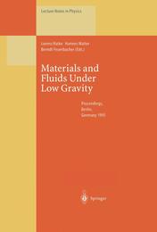 Materials and Fluids Under Low Gravity: Proceedings of the IXth European Symposium on Gravity-Dependent Phenomena in Physical Sciences Held at Berlin Germany 2?5 May 1995 (Lecture Notes in Physics)