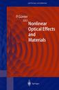 Nonlinear Optical Effects and Materials (Springer Series in Optical Sciences 72)