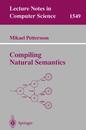 Compiling Natural Semantics (Lecture Notes in Computer Science 1549)