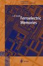 Ferroelectric Memories (Springer Series in Advanced Microelectronics 3)