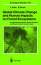 Global Climate Change and Human Impacts on Forest Ecosystems: Postglacial Development Present Situation and Future Trends in Central Europe (Ecological Studies)