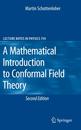 A Mathematical Introduction to Conformal Field Theory (Lecture Notes in Physics 759)