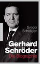 Gerhard Schroeder: Die Biographie