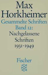 Gesammelte Schriften in 19 Baenden: Band 12: Nachgelassene Schriften 1931-1949