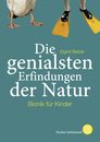 Belzer S: Die genialsten Erfindungen der Natur