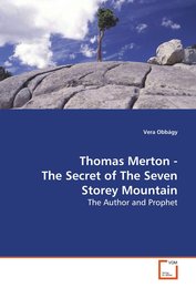 Thomas Merton - The Secret of The Seven Storey Mountain: The Author and Prophet