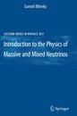 Introduction to the Physics of Massive and Mixed Neutrinos (Lecture Notes in Physics)