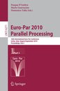 Euro-Par 2010 - Parallel Processing: 16th International Euro-Par Conference Ischia Italy August 31 - September 3 2010 Proceedings Part I (Theoretical Computer Science and General Issues)