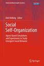 Social Self-Organization: Agent-Based Simulations and Experiments to Study Emergent Social Behavior (Understanding Complex Systems)