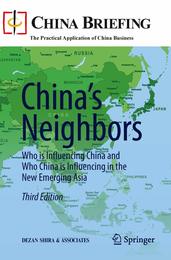 China’s Neighbors: Who is Influencing China and Who China is Influencing in the New Emerging Asia (China Briefing)