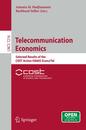 Telecommunication Economics: Selected Results of the COST Action IS0605 Econ@Tel (Lecture Notes in Computer Science 7216)