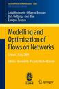 Modelling and Optimisation of Flows on Networks: Cetraro Italy 2009 Editors: Benedetto Piccoli Michel Rascle (Lecture Notes in Mathematics 2062)