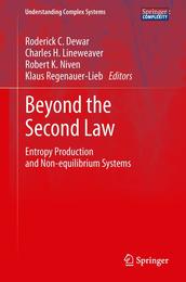 Beyond the Second Law: Entropy Production and Non-equilibrium Systems (Understanding Complex Systems)