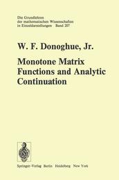 Monotone Matrix Functions and Analytic Continuation (Grundlehren der mathematischen Wissenschaften)