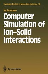 Computer Simulation of Ion-Solid Interactions (Springer Series in Materials Science)