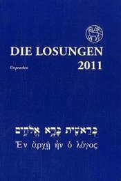 Die Losungen fuer Deutschland 2011. Ursprachenausgabe in Hebraeisch und Griechisch