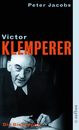 Victor Klemperer. Im Kern ein deutsches Gewaechs: Die Biographie