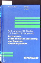 Lectures on Lepton Nucleon Scattering and Quantum Chromodynamics