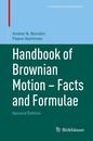 Handbook of Brownian Motion - Facts and Formulae (Probability and Its Applications)