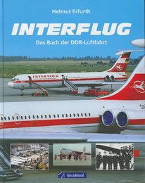 INTERFLUG: Das Buch der DDR-Luftfahrt