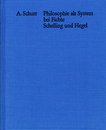 Philosophie Als System Bei Fichte Schelling Und Hegel