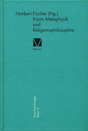 Kants Metaphysik und Religionsphilosophie